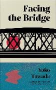Facing the Bridge