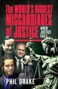 The World's Biggest Miscarriages of Justice
