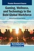 Gaming, Wellness, and Technology in the Bold Global Workforce