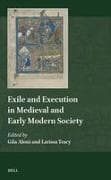 Exile and Execution in Medieval and Early Modern Society