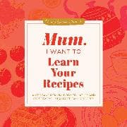 Mum, I Want to Learn Your Recipes