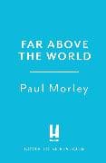 Far Above The World