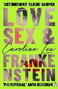 Love, Sex & Frankenstein