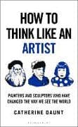 How To Think Like an Artist