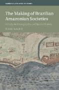 The Making of Brazilian Amazonian Societies