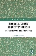 Handel’s Grand Concertos Op. 6