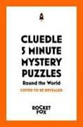 Cluedle - 5 Minute Mystery Puzzles: Round the World