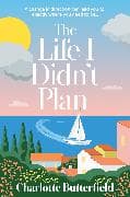 The Life I Didn’t Plan