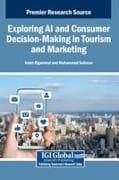 Exploring AI and Consumer Decision-Making in Tourism and Marketing