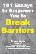 101 Essays to Empower You to Break Barriers