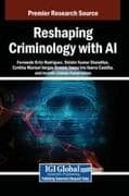 Reshaping Criminology with AI