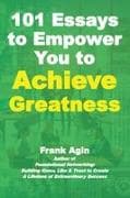 101 Essays to Empower You to Achieve Greatness