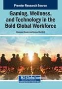 Gaming, Wellness, and Technology in the Bold Global Workforce