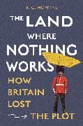 The Land Where Nothing Works
