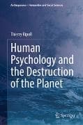 Human Psychology and the Destruction of the Planet