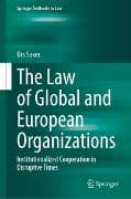 The Law of Global and European Organizations