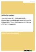 Accountability in Crisis: Evaluating Results-Based Management implementation in Zimbabwe's Not-for-Profit Sector During COVID-19 Pandemic