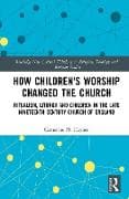 How Children's Worship Changed the Church