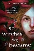 So Witches We Became