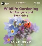 Wildlife Gardening For Everyone and Everything