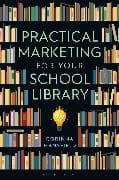 Practical Marketing for Your School Library
