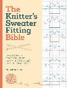 The Knitter'S Sweater Fitting Bible