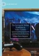 The Germanic Heroic Tradition in Video Games