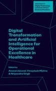 Digital Transformation and Artificial Intelligence for Operational Excellence in Healthcare