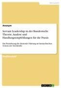 Servant Leadership in der Bundeswehr. Theorie, Analyse und Handlungsempfehlungen für die Praxis