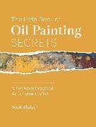The Little Book of Oil Painting Secrets