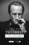 Poelvoorde, l'inclassable