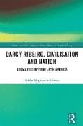 Darcy Ribeiro, Civilisation and Nation