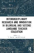 Interdisciplinary Research and Innovation in Bilingual and Second Language Teacher Education