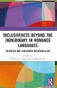 Inclusiveness Beyond the (Non)binary in Romance Languages