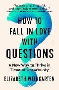 How to Fall in Love with Questions