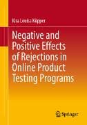 Negative and Positive Effects of Rejections in Online Product Testing Programs