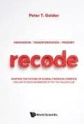 RecÃ˜de: Innovation - Transformation - Mindset: Shaping The Future Of Global Financial Markets And How To Avoid Membership Of The '70% Failure Club'