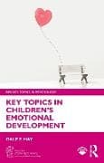 Key Topics in Children’s Emotional Development