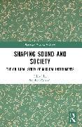 Shaping Sound and Society