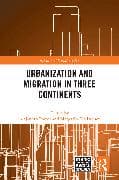 Urbanization and Migration in Three Continents