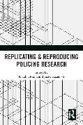 Replicating & Reproducing Policing Research
