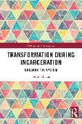 Transformation During Incarceration
