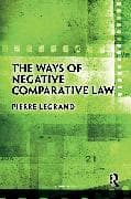 The Ways of Negative Comparative Law