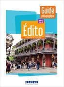 Edito méthode de français, C1 guide pédagogique