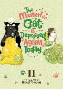 The Masterful Cat Is Depressed Again Today Vol. 11