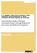 Green Bonds in India. Unlocking Sustainable Finance through Regulatory Innovation and Market Development