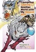 Campfire Cooking in Another World With My Absurd Skill: Volume 3 (Manga)