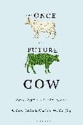 The Once and Future Cow