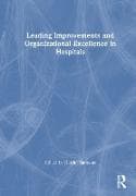 Leading Improvements and Organizational Excellence in Hospitals
