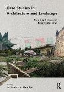 Case Studies in Architecture and Landscape